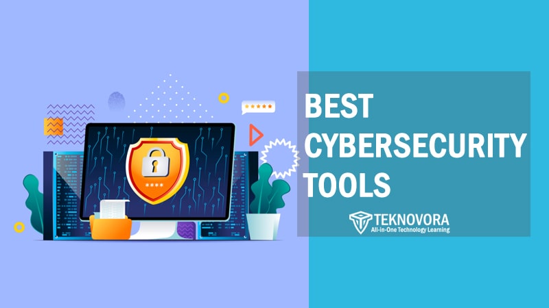 55 Best Cybersecurity Tools for 2025: Complete List by Category and Real-World Use Case